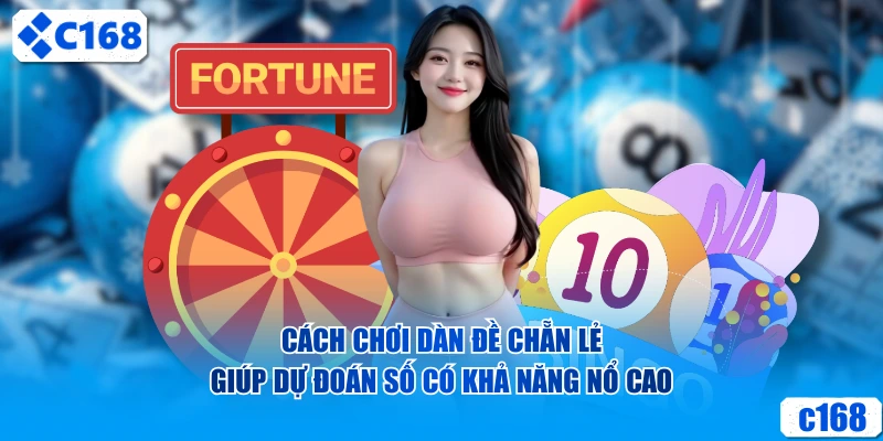 Cách chơi dàn đề chẵn lẻ giúp dự đoán số có khả năng nổ cao